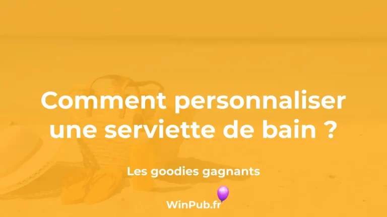 Comment personnaliser une serviette de bain ?