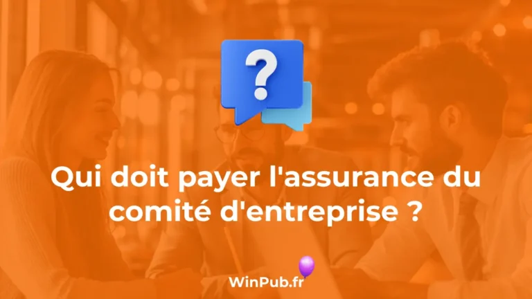Qui doit payer l'assurance du comité d'entreprise ?