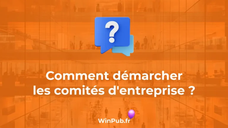 Comment démarcher les comités d'entreprise ?
